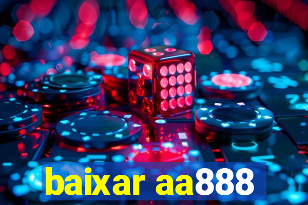 baixar aa888